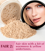Fair Shade 2: Fair complexions with a bit of warmness and yellow undertones.